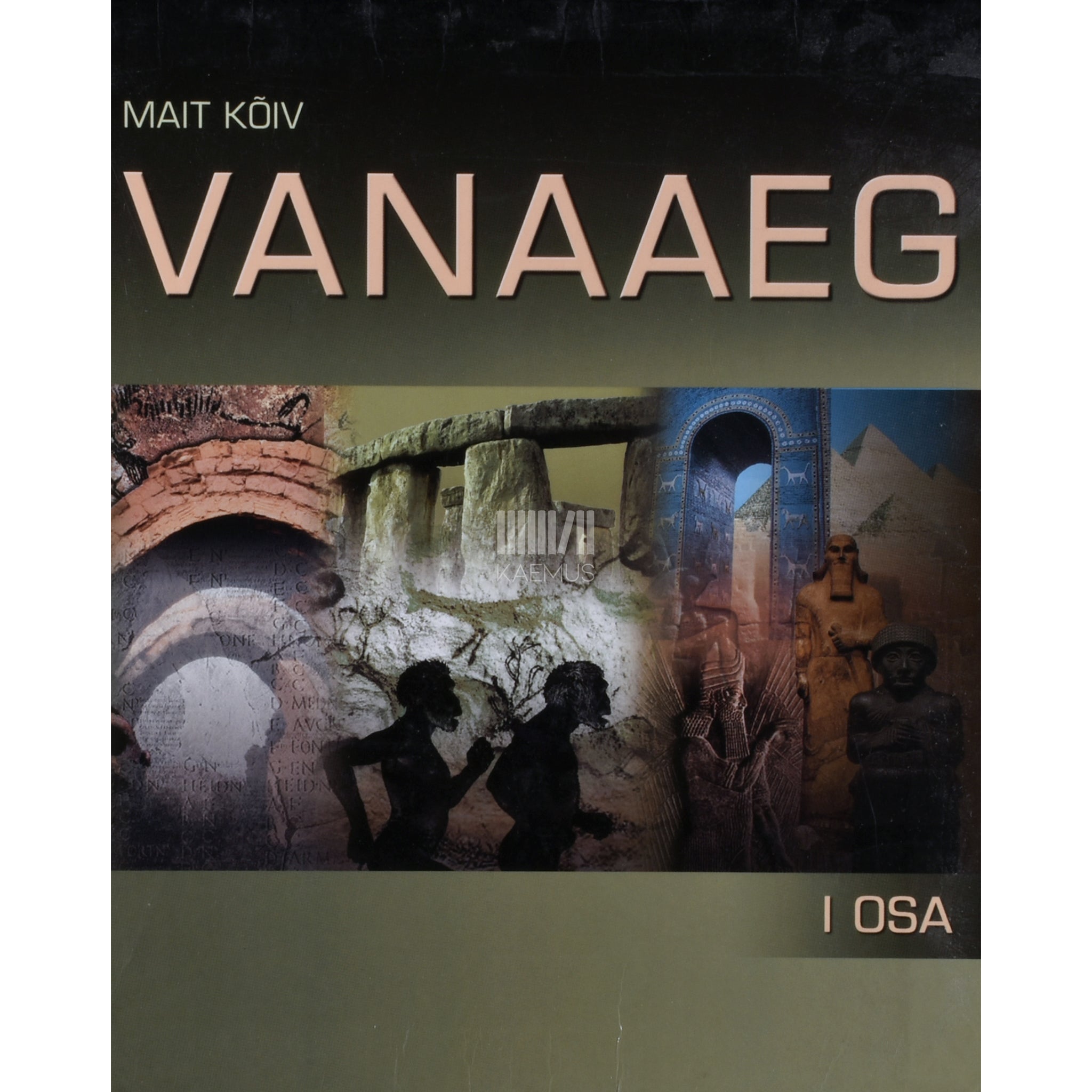 Mait Kõiv. Vanaaeg. Ajalooõpik 6. klassile 1. osa